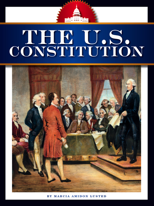 Title details for The U.S. Constitution by Marcia Amidon Lusted - Available